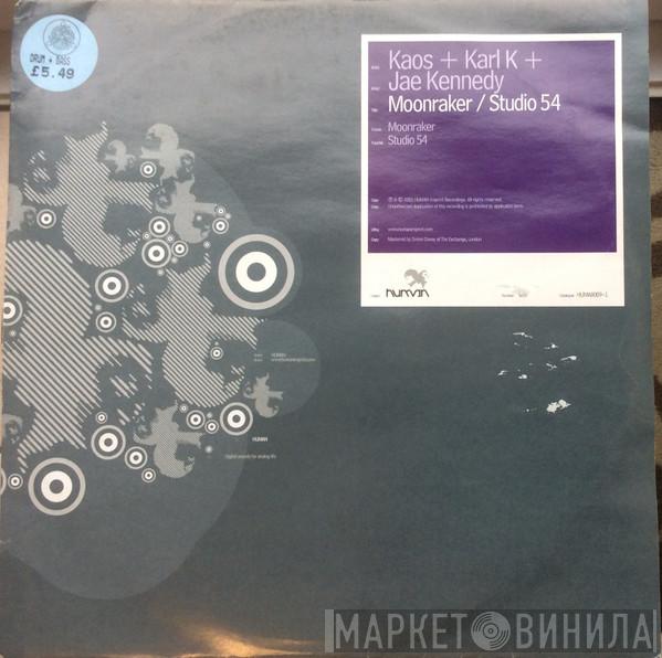 Kaos + Karl K + Jae Kennedy - Moonraker / Studio 54