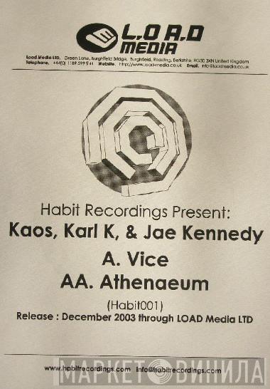 Kaos + Karl K + Jae Kennedy - Vice / Athenaeum