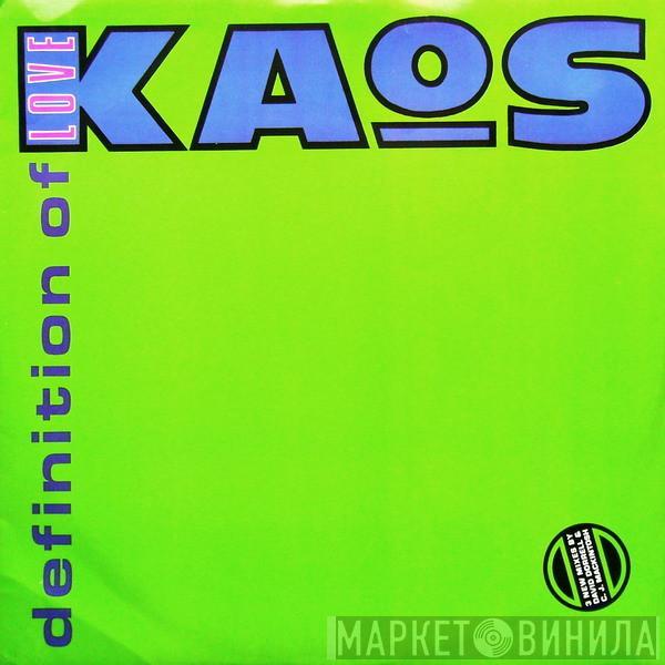 Kaos - Definition Of Love