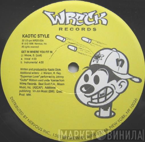 Kaotic Stylin - Get In Where You Fit In / Down 4 Whatever