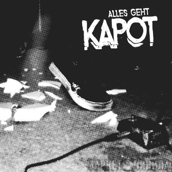 Kapot  - Alles Geht Kapot