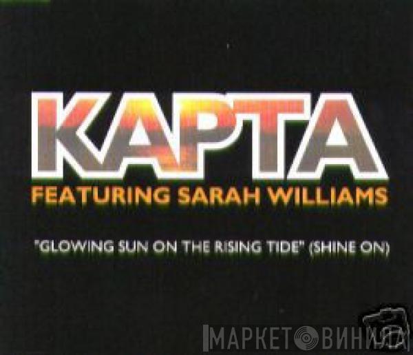Kapta, Sarah Williams - Glowing Sun On The Rising Tide (Shine On)