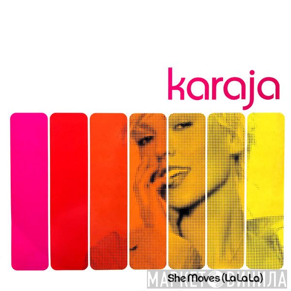 Karaja - She Moves (La La La)