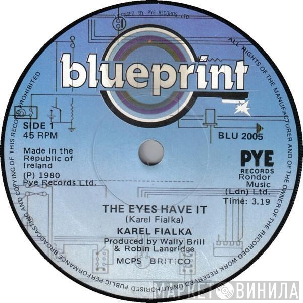  Karel Fialka  - The Eyes Have It