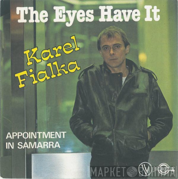  Karel Fialka  - The Eyes Have It