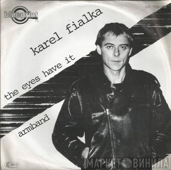  Karel Fialka  - The Eyes Have It