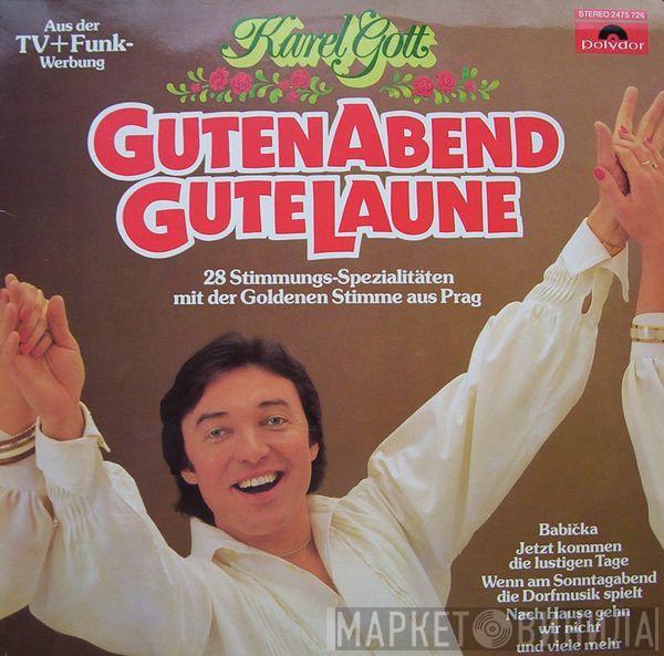 Karel Gott - Guten Abend, Gute Laune (28 Stimmungs-Spezialitäten Mit Der Goldenen Stimme Aus Prag)