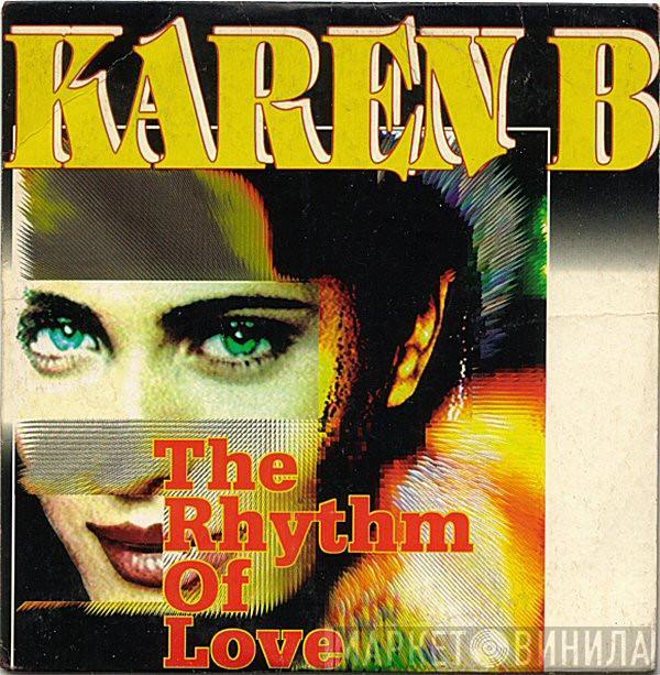  Karen B  - The Rhythm Of Love