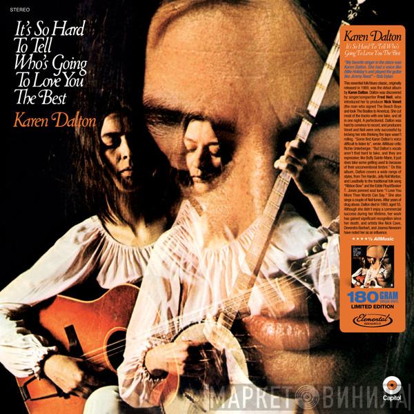 Karen Dalton - It's So Hard To Tell Who's Going To Love You The Best