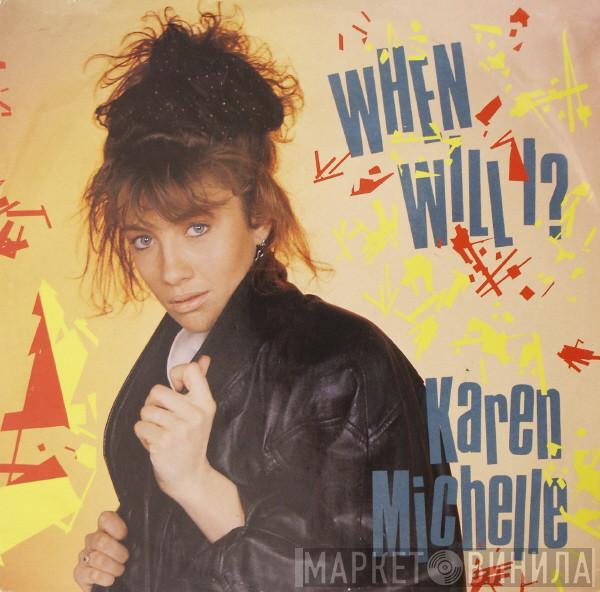 Karen Michelle - When Will I?