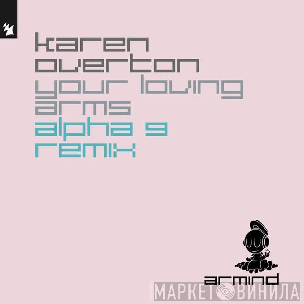  Karen Overton  - Your Loving Arms (Alpha 9 Remix)