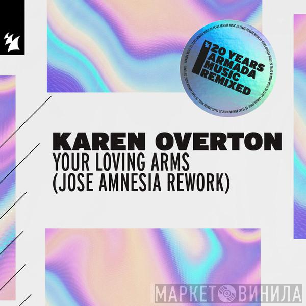  Karen Overton  - Your Loving Arms (Jose Amnesia Rework)