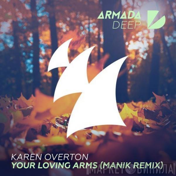  Karen Overton  - Your Loving Arms (MANIK Remix)