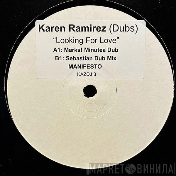 Karen Ramirez - Looking For Love (Dubs)