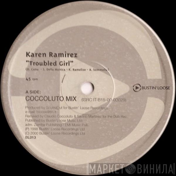 Karen Ramirez - Troubled Girl / Looking For Love