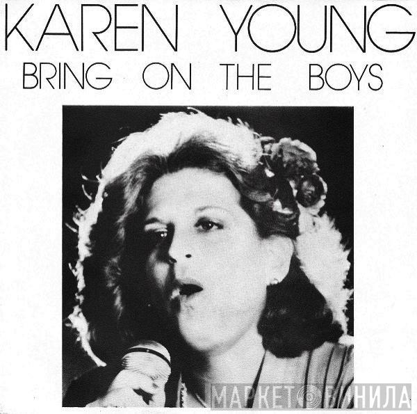 Karen Young - Bring On The Boys