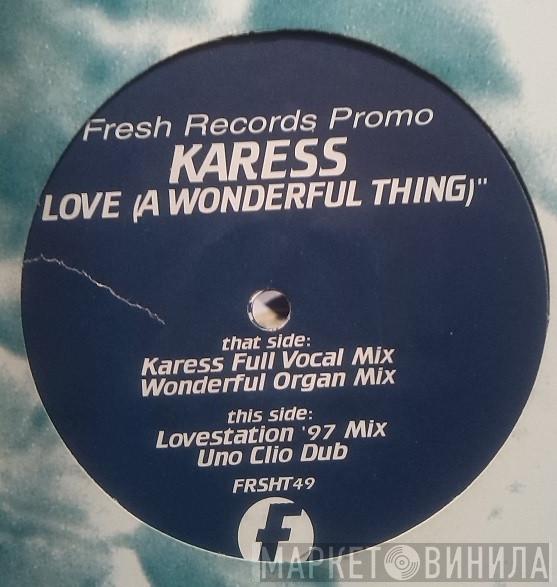 Karess - Love (A Wonderful Thing)