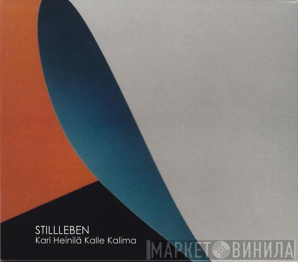 Kari Heinilä, Kalle Kalima - Stilleben