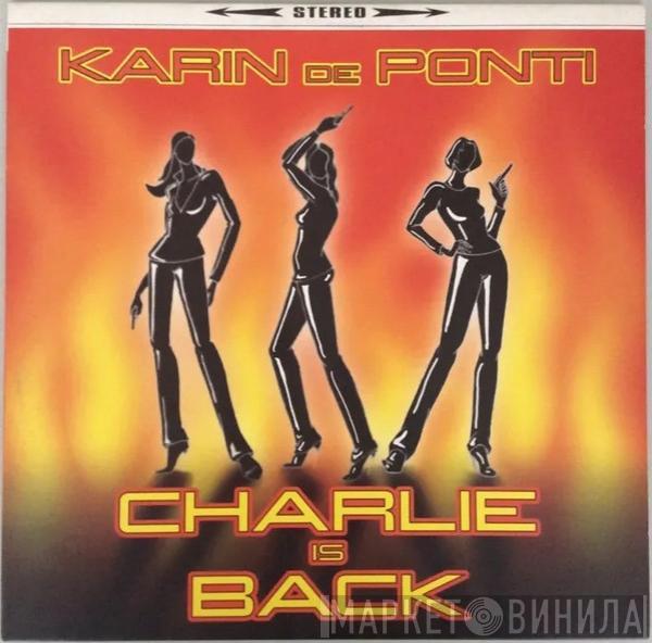 Karin De Ponti - Charlie Is Back