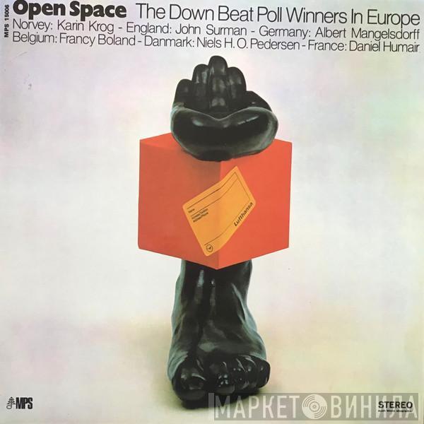 Karin Krog, John Surman, Albert Mangelsdorff, Francy Boland, Niels-Henning Ørsted Pedersen, Daniel Humair - Open Space (The Down Beat Poll Winners In Europe)