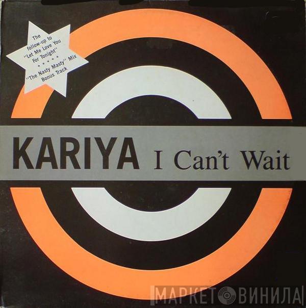  Kariya  - I Can't Wait