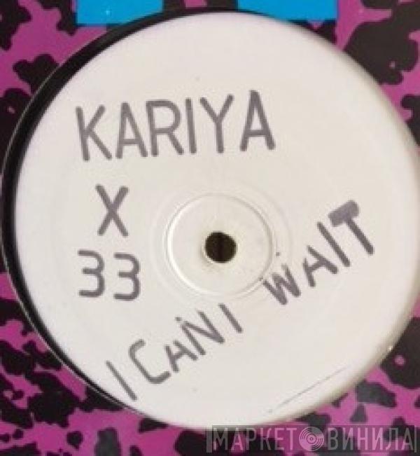 Kariya - I Can't Wait