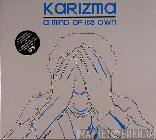 Karizma - A Mind Of Its Own