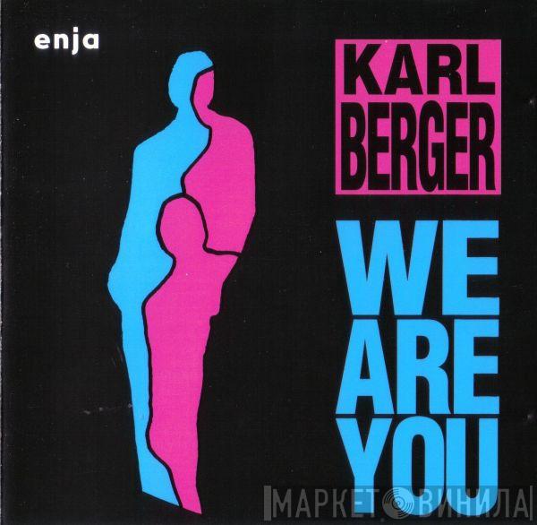  Karl Berger  - We Are You