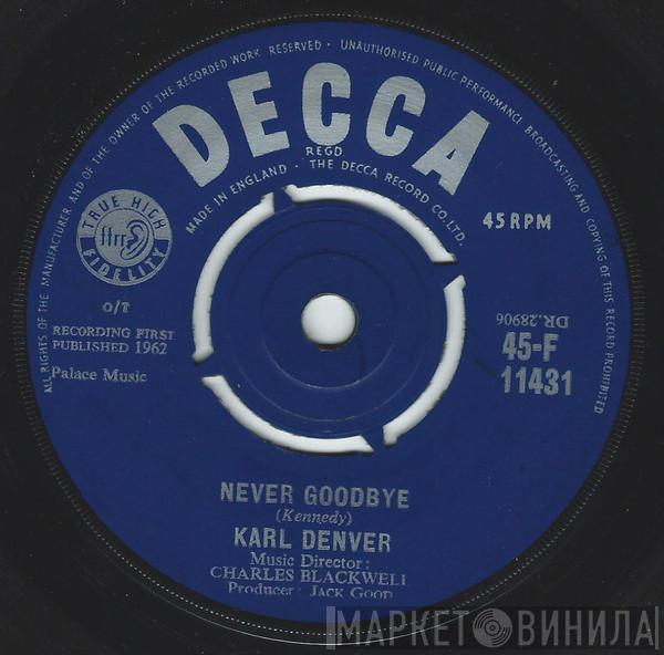 Karl Denver - Never Goodbye