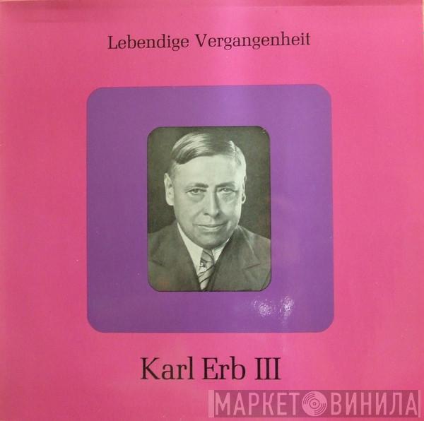 Karl Erb - Lebendige Vergangenheit - Karl Erb III