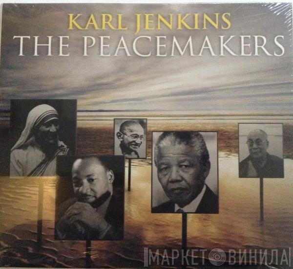  Karl Jenkins  - The Peacemakers