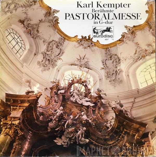 , Karl Kempter , Lisa Otto , Alice Oelke , Manfred Schmidt , Erich Wenk , Wolfgang Meyer  , Chor Der St. Hedwigs-Kathedrale Berlin , Berliner Symphoniker  Karl Forster  - Berühmte Pastoralmesse In G-Dur Op. 24