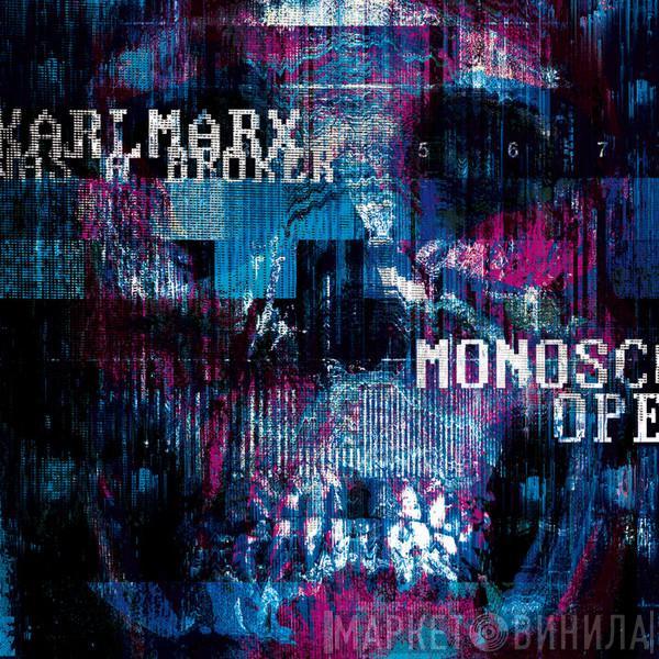 Karl Marx Was A Broker - Monoscope