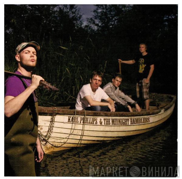 Karl Phillips And The Midnight Ramblers - Karl Phillips And The Midnight Ramblers