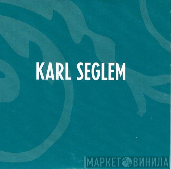 Karl Seglem - Karl Seglem