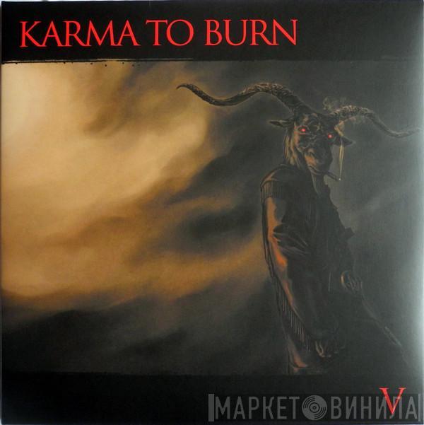 Karma To Burn - V