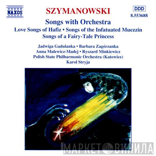 Karol Szymanowski, Orkiestra Symfoniczna Filharmonii Śląskiej, Karol Stryja - Songs With Orchestra