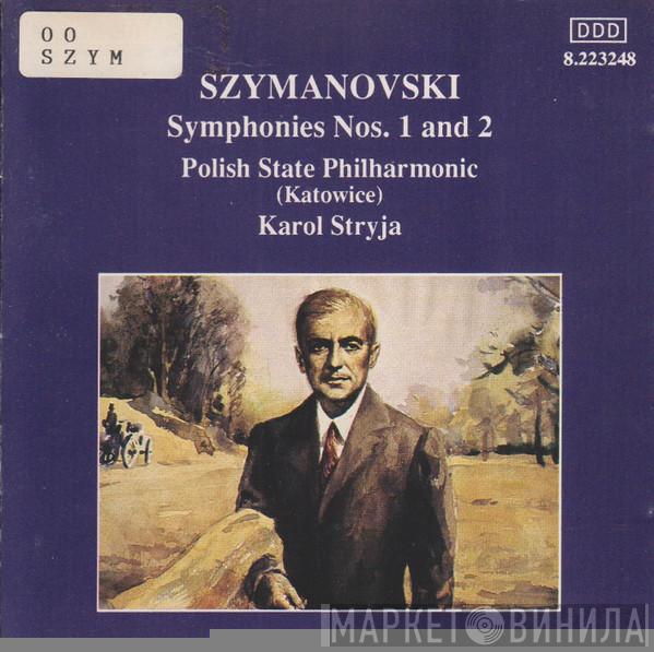 - Karol Szymanowski , Orkiestra Symfoniczna Filharmonii Śląskiej  Karol Stryja  - Symphonies Nos. 1 And 2