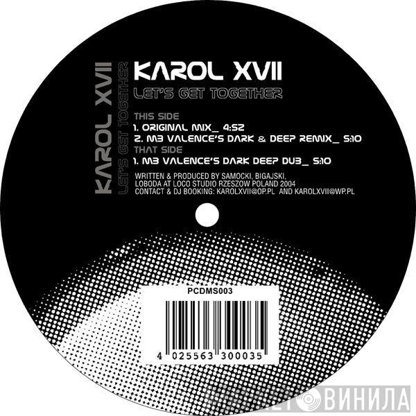 Karol XVII - Let's Get Together