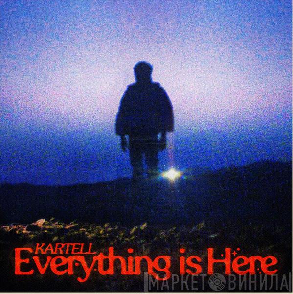 Kartell  - Everything Is Here