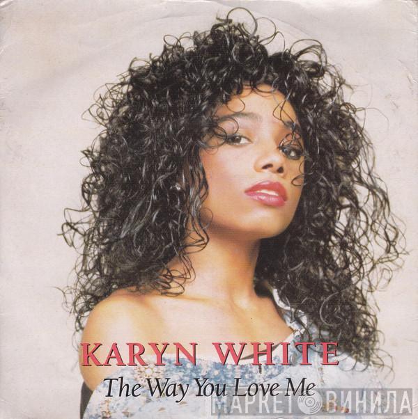 Karyn White - The Way You Love Me