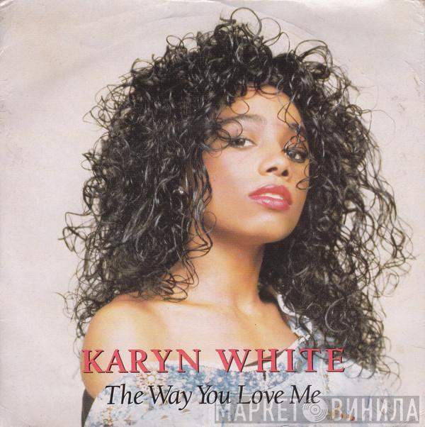 Karyn White - The Way You Love Me