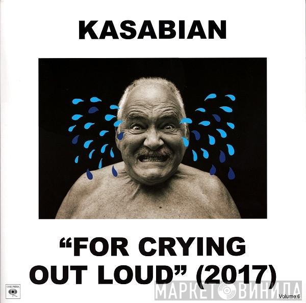 Kasabian - For Crying Out Loud (2017)