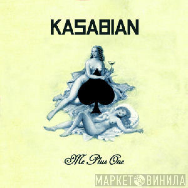 Kasabian - Me Plus One