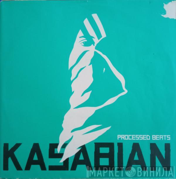  Kasabian  - Processed Beats