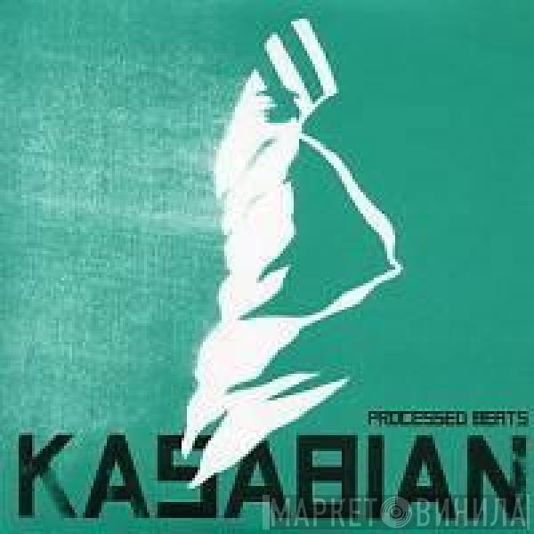  Kasabian  - Processed Beats