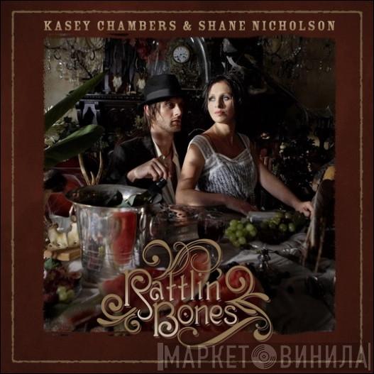 Kasey Chambers, Shane Nicholson - Rattlin' Bones