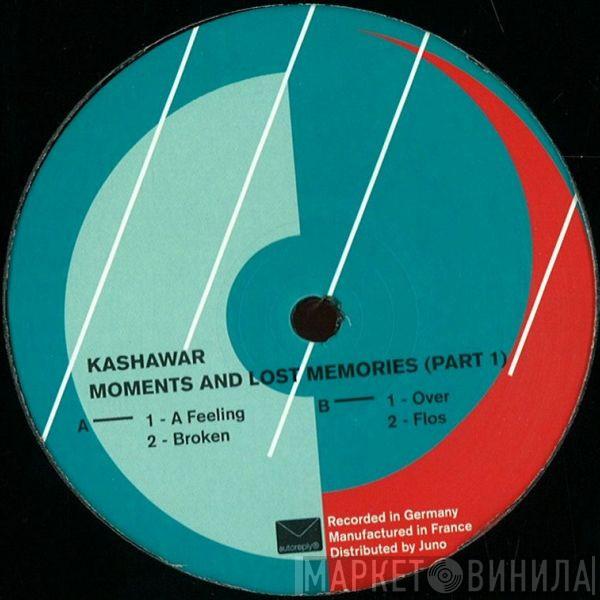 Kashawar - Moments And Lost Memories (Part 1)