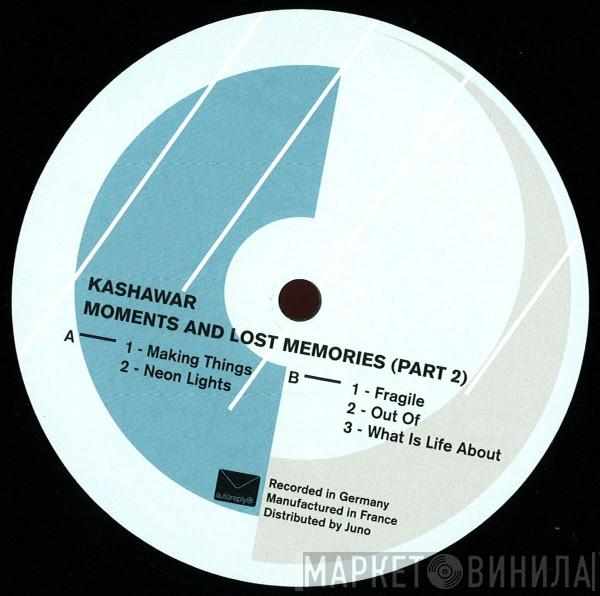 Kashawar - Moments And Lost Memories (Part 2)