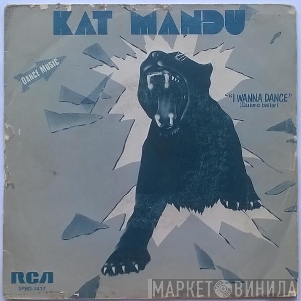  Kat Mandu  - «I Wanna Dance» = Quiero Bailar